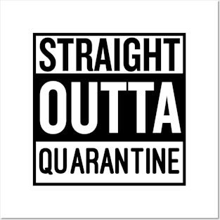 Straight outta Quarantine Posters and Art